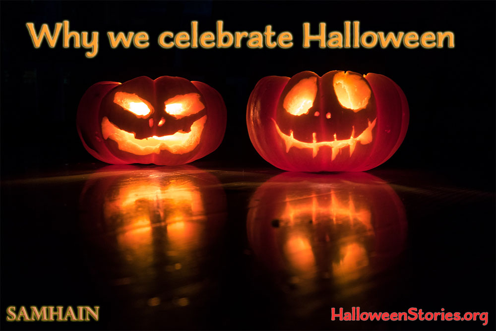 Why we celebrate Halloween